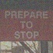 Prepare to Stop